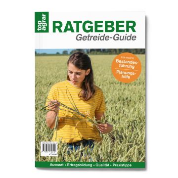 top agrar Ratgeber Getreide Guide